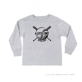 Baseball - A Little Dirt Never Hurt - Child Long Sleeve Tee