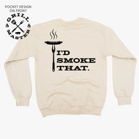 Grill Master - I'd Smoke That. (pf&b) - BASIC Fleece
