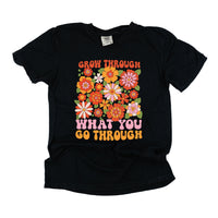 Grow Through What You Go Through - Comfort Colors Tee