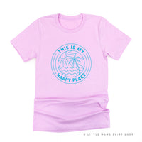 THIS IS MY HAPPY PLACE - Unisex Tee