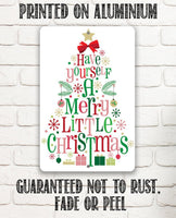 Have Yourself A Merry - Metal Sign