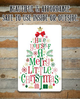 Have Yourself A Merry - Metal Sign