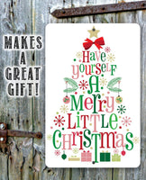 Have Yourself A Merry - Metal Sign