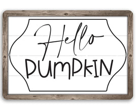 Hello Pumpkin - Metal Sign