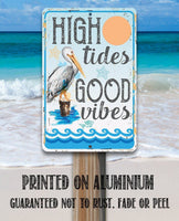 High Tides Good Vibes - Metal Sign