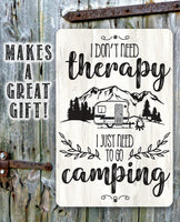 I Don't Need Therapy Camping - Metal Sign