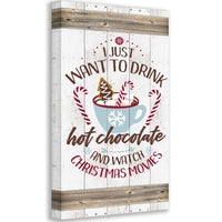 I Just Want To Drink Hot Chocolate - Canvas