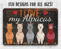 I Love My Alpacas - Metal Sign