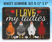 I Love My Ladies - Metal Sign