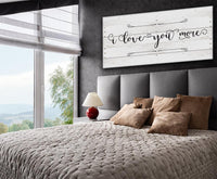 I Love You More - Canvas