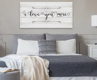 I Love You More - Canvas