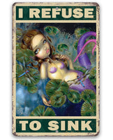 I Refuse To Sink - Metal Sign