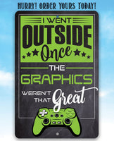I Went Outside Once - Metal Sign