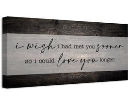I Wish I Had Met You Sooner - Canvas