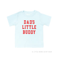 Dad's Little Buddy - Child Tee