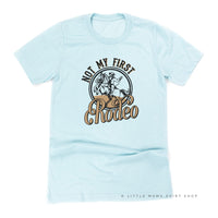 Not My First Rodeo - Distressed Design - Unisex Tee
