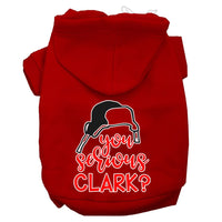 Christmas Pet Hoodie Screen Printed, "You Serious Clark?"