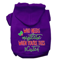 Christmas Pet Hoodie Screen Printed, "Who Needs Mistletoe When You're This Cute"