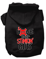 Pet Hoodie "Love Your Stinkin Guts"