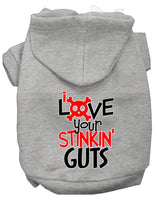 Pet Hoodie "Love Your Stinkin Guts"