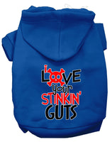 Pet Hoodie "Love Your Stinkin Guts"
