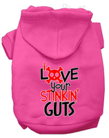 Pet Hoodie "Love Your Stinkin Guts"