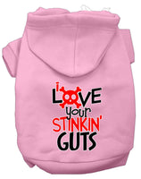 Pet Hoodie "Love Your Stinkin Guts"