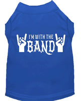 Pet Shirt "I'm With The Band"