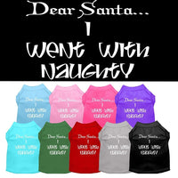 Christmas Pet Shirt, "Dear Santa, I Went With Naughty"