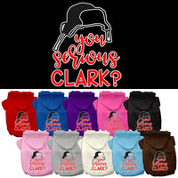 Christmas Pet Hoodie Screen Printed, "You Serious Clark?"