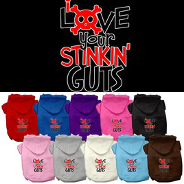 Pet Hoodie "Love Your Stinkin Guts"