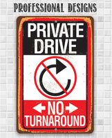 Private Drive No Turnaround - Metal Sign