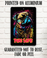 Pug Life (Pink) - Metal Sign