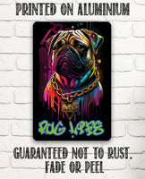 Pug Life (Blue) - Metal Sign