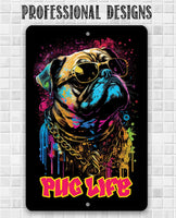 Pug Life (Pink) - Metal Sign