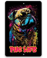Pug Life (Pink) - Metal Sign