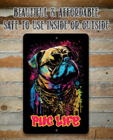 Pug Life (Pink) - Metal Sign