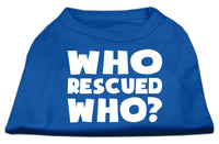 Pet Shirt "Who Rescued Who?"