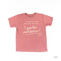 In Case No One Has Told You Yet... You're Awesome! - Tone On Tone - Child Tee