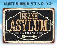 Insane Asylum - Metal Sign
