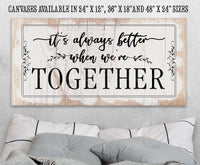 It's Always Better When We're Together 2 - Canvas
