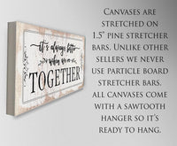 It's Always Better When We're Together 2 - Canvas
