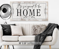 It's So Good To Be Home 2 - Canvas