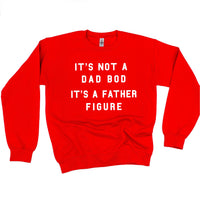 It's Not A Dad Bod It's A Father Figure - BASIC Fleece