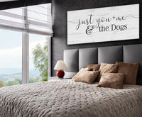 Just You and Me and The Dogs - Canvas