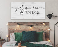 Just You and Me and The Dogs - Canvas