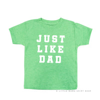 Just Like Dad - Child Tee