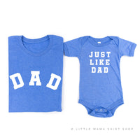 Dad - Arched Varsity / Just Like Dad - Set of 2 Tees
