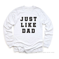 Just Like Dad - Child Long Sleeve Tee