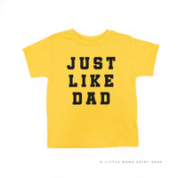 Just Like Dad - Child Tee